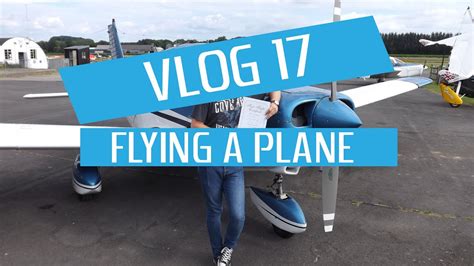 flying a plane vlog 17 youtube