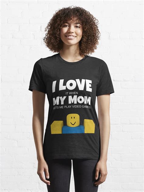 Roblox Noob I Love My Mom Funny Gamer Gift T Shirt By Smoothnoob