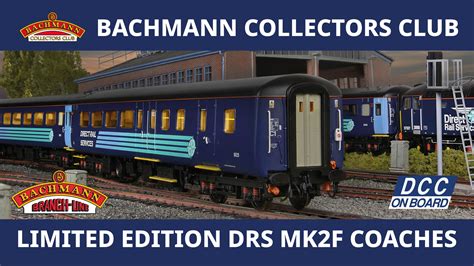 Bachmann Collectors Club Drs Mk2f Coaches In Oo Scale Now In Stock
