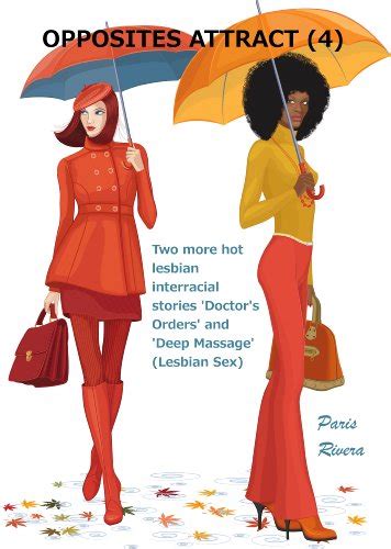 opposites attract 4 two more hot lesbian interracial stories ‘doctor s orders and ‘deep
