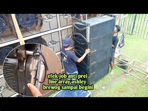 Pasang Line Array Brewog Sampai Kondisinya Begini Youtube