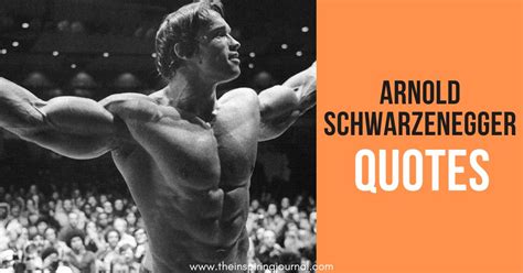 Arnold Schwarzenegger Quotes Top 10 The Inspiring Journal