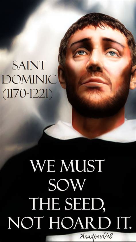 Quotes Of The Day 8 August The Memorials Of St Dominic 1170 1221 And St Mary Of The Cross