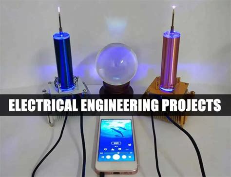 70 Electrical Engineering Projects Ideas Electrical Technology