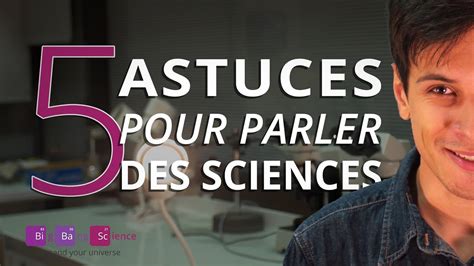 5 Astuces Pour Vulgariser Les Sciences Youtube