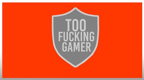 Too Fucking Gamer Intro Hd Youtube