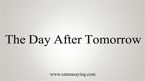 How To Say The Day After Tomorrow Youtube