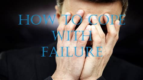 How To Cope With Failure Youtube