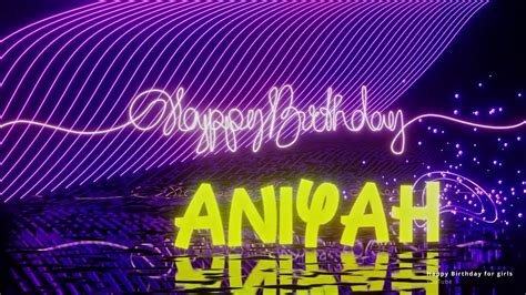 Aniyah Happy Birthday Song Happy Birthday To You Happy Birthday Day Youtube