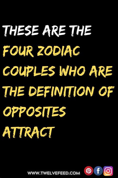 These Are The Four Zodiac Couples Who Are The Definition Of Opposites Attract Zodiac Sign Love