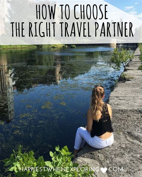 How To Choose The Right Travel Partner Read It At Happiestwhenexploring Travel