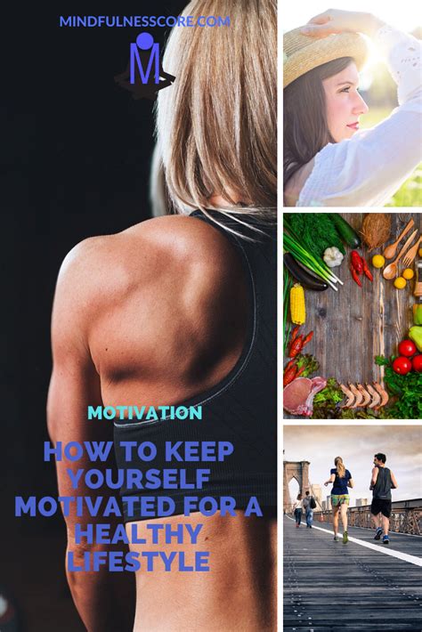 How To Keep Yourself Motivated For A Healthy Lifestyle Mindfulnesscore