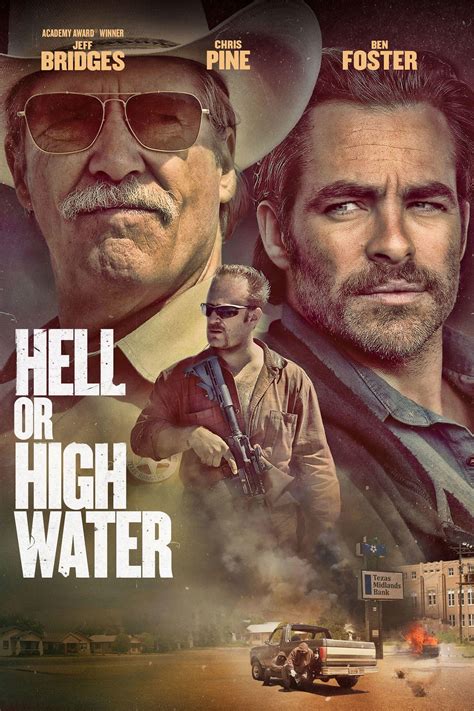 Hell Or High Water Movie Showtimes Review Songs Trailer Posters