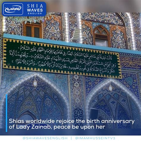 Shias Worldwide Rejoice The Birth Anniversary Of Lady Zainab Peace Be