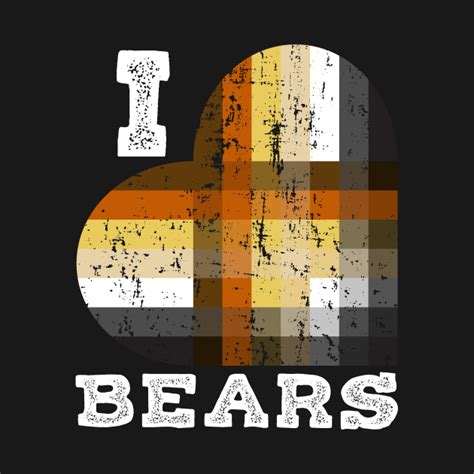 I Love Bears For Gay Bears And Bear Admirers Or Chasers The Bearly