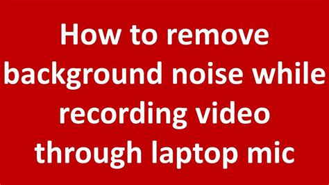 How To Remove Background Noise While Recording Video For Youtube