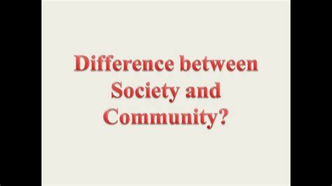 Difference Between Society And Community Youtube