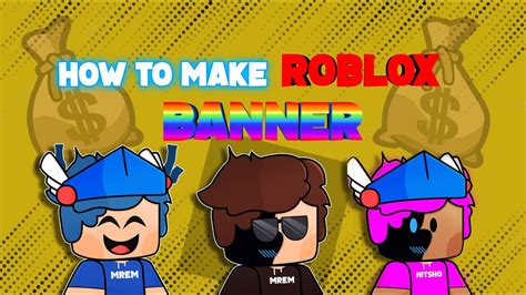 How To Make A Roblox Banner Tutorial Youtube