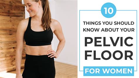 10 Things You Need To Know About Your Pelvic Floor The Best Pelvic Floor Exercises For Women