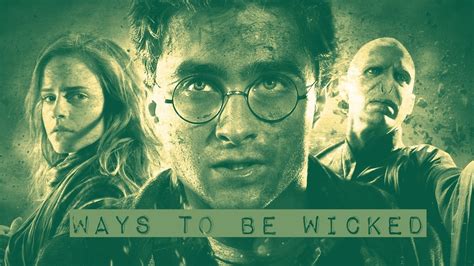 Ways To Be Wicked Harry Potter Music Video Youtube