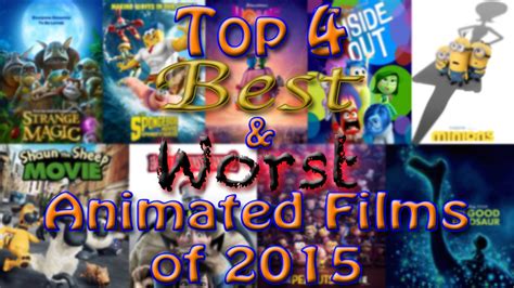 There were more great movies released in 2013 than in any year in recent memory. Top 4 Best & Worst Animated Films of 2015 - YouTube