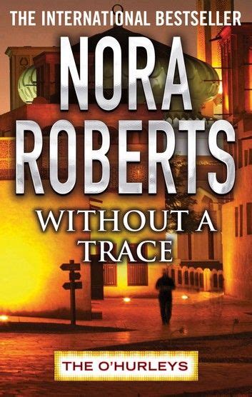 Without A Trace Ebook By Nora Roberts Rakuten Kobo In 2021 Nora