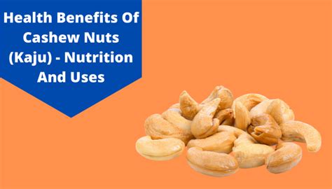 Top 10 Cashew Nuts Benefits Uses Nutrition And Side Effects Livlong