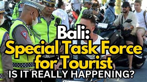 Bali Special Task Force For Tourist Bali Update March Youtube