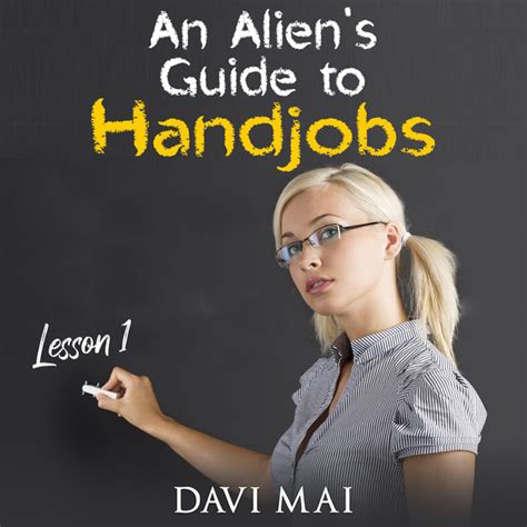 An Aliens Guide To Handjobs Audiobook On Spotify