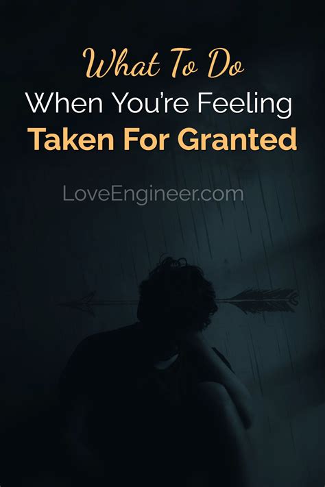 What To Do When You're Feeling Taken For Granted | Feeling ...