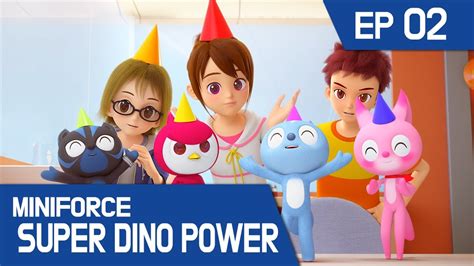 Miniforce Super Dino Power Ep02 Maxs Very Special Birthday Party