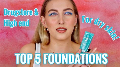 My Top 5 Favorite Foundations For Dry Skin Youtube