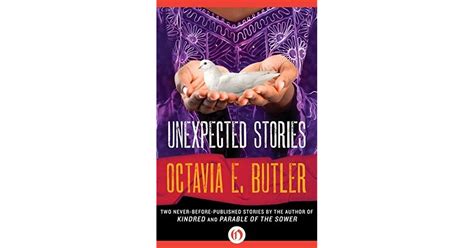 Unexpected Stories By Octavia E Butler