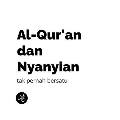 Al Quran Dan Nyanyian Tak Pernah Majelis Dakwah Remaja