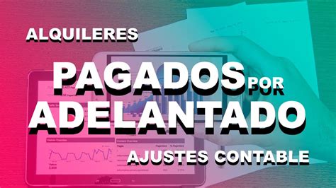 Alquileres Pagados Por Anticipado O Adelantado Ejemplos Youtube