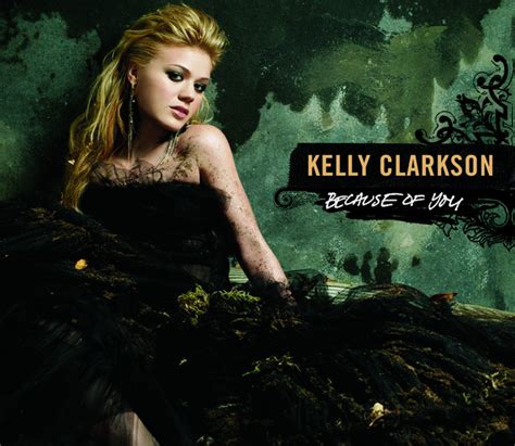 Because Of You A Song By Kelly Clarkson On Spotify