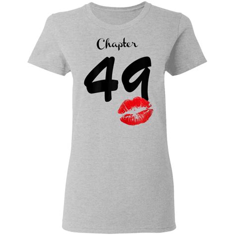 Womens Chapter 49 Years 49th Happy Birthday Lips T Shirt