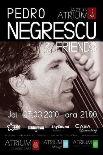 Join facebook to connect with pedro negrescu and others you may know. Jazz in ATRIUM: PEDRO NEGRESCU & FRIENDS 25 Martie 2010 ...