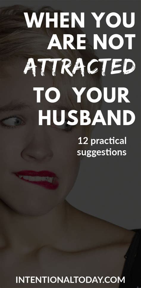 When You Are Not Attracted To Your Husband Anymore 12 Things To Do In 2020 Communication In