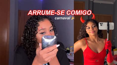 Arrume Se Comigo Para O Carnaval 🎉 Youtube