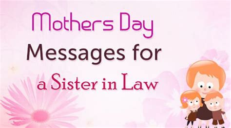Every mum is different but each is precious to us in our own way. Mother's Day Messages for Sister-in-Law | Best Message