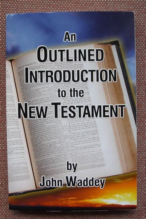 Outlined Introduction To The New Testament John Waddey Church Of Christ