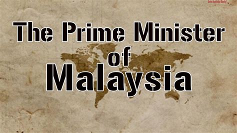 The prime minister of malaysia is the head of government of malaysia. Malaysian Prime Minister list_Abdul Razak is the sixth and ...