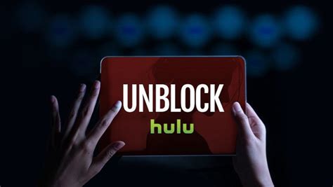 how to unblock hulu outside the us step by step guide