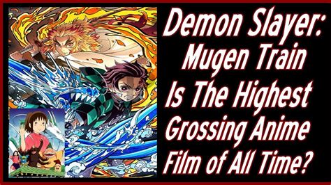 Demon Slayer Mugen Train Is The Highest Grossing Anime Film Of All
