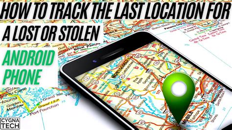 Track Last Location For A Lost Stolen Android Phone Track Lost Phone