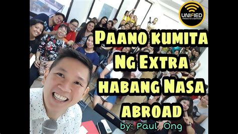 Paano Kumita Ng Extra Habang Nasa Abroad By Paul Ong Youtube
