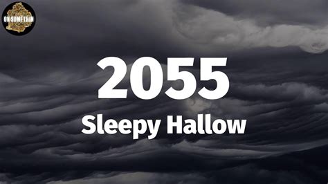 Sleepy Hallow 2055 Lyrics Youtube