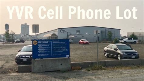 Yvr Cell Phone Lot Vancouver International Airport Youtube