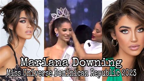 Mariana Downing Newly Crowned Miss Universe Dominican Republic 2023